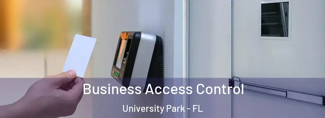  Business Access Control University Park - FL