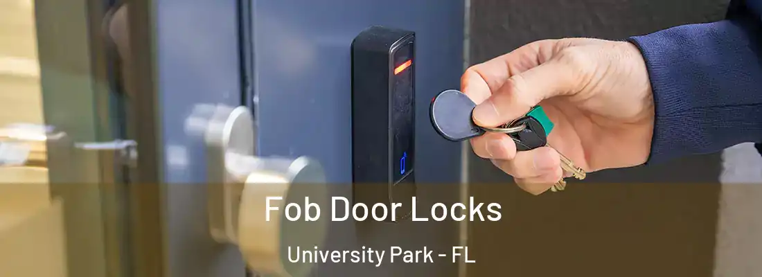  Fob Door Locks University Park - FL