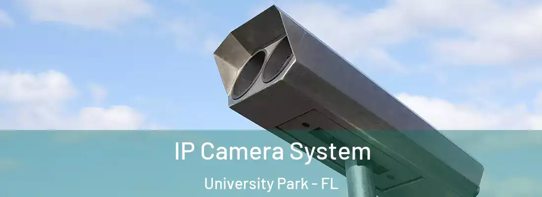  IP Camera System University Park - FL