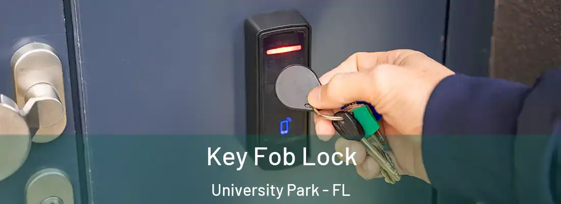 Key Fob Lock University Park - FL