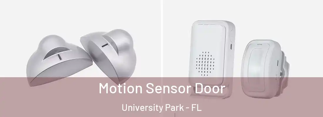  Motion Sensor Door University Park - FL