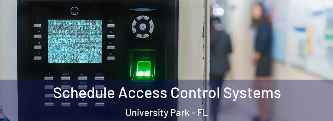  Schedule Access Control Systems University Park - FL