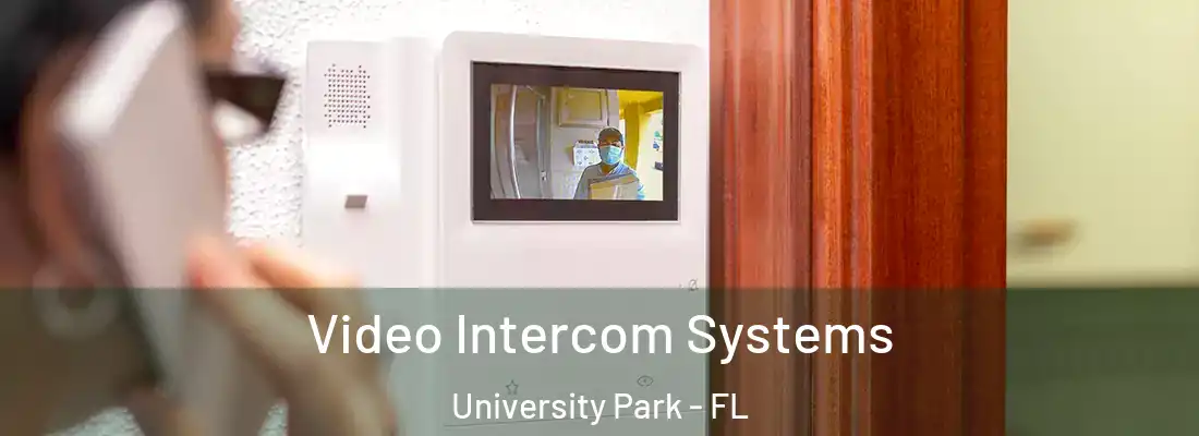  Video Intercom Systems University Park - FL